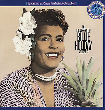 The Quintessential Billie Holiday Volume 2