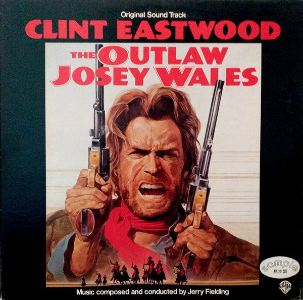 The Outlaw Josey Wales (Original Sound Track)