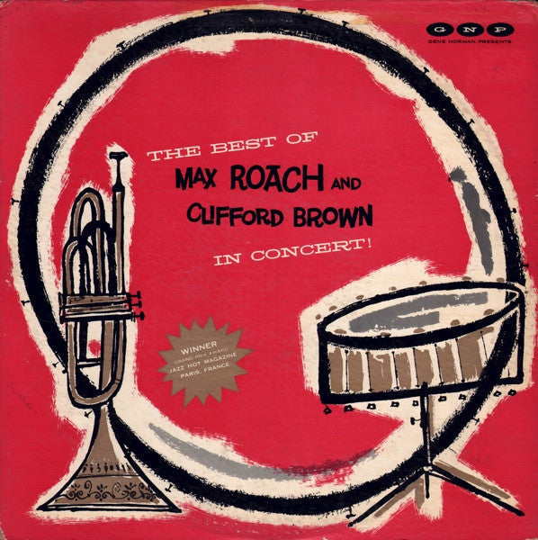 The Best Of Max Roach And Clifford Brown In Concert!