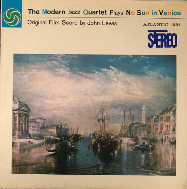 The Modern Jazz Quartet Plays One Never Knows (Original Film Score For “No Sun In Venice”)