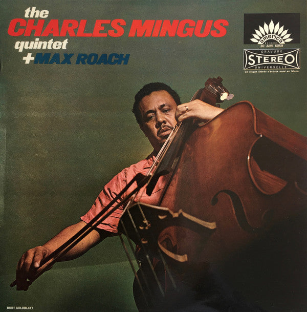 The Charles Mingus Quintet + Max Roach