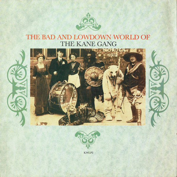 Release: The Bad And Lowdown World Of The Kane Gang-Vinyl-UK-1985-KWLP2-813427