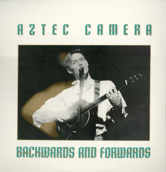 Backwards And Forwards = 過去・未来 アズテック・カメラ・ライヴ