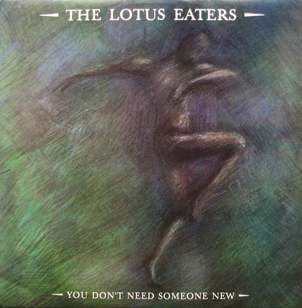 Master Release: You Don't Need Someone New by The Lotus Eaters