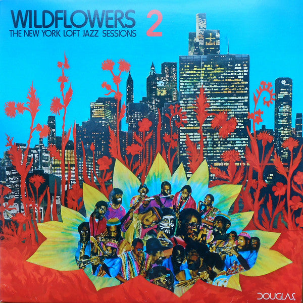 Wildflowers 2 (The New York Loft Jazz Sessions)