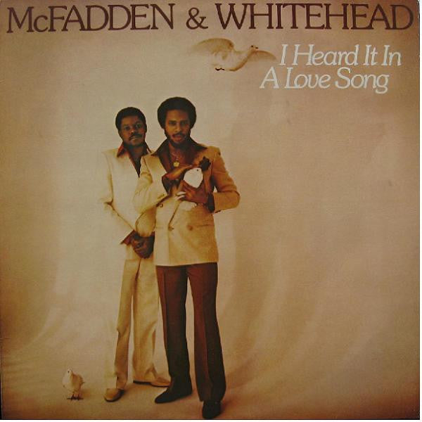 Master Release: I Heard It In A Love Song by McFadden & Whitehead