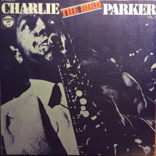 Charlie (The Bird) Parker Vol. 1 = チャーリー・パーカー・オン・ジ・エア 第1集