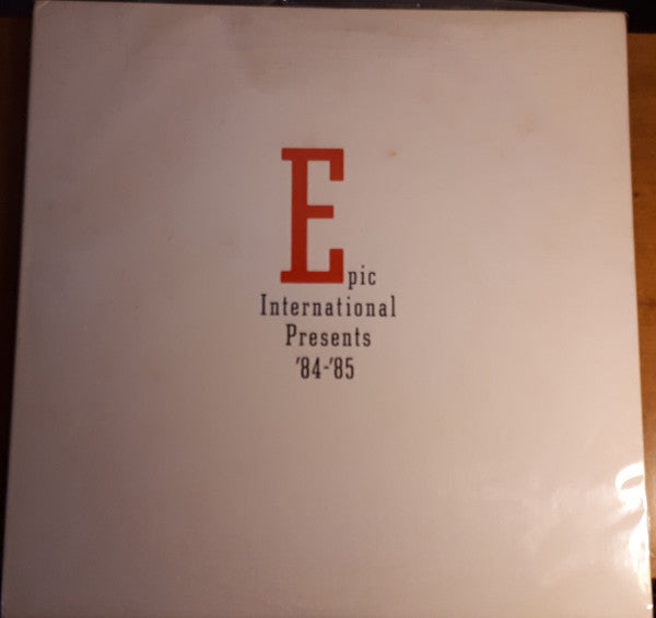 Epic International Presents '84-'85