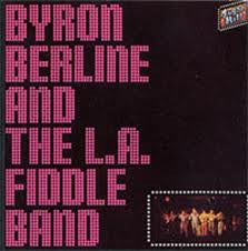 Byron Berline & The L.A. Fiddle Band
