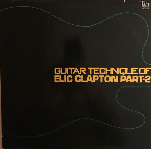 Guitar Technique Of Elic Clapton Part. 2