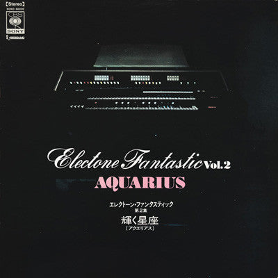 エレクトーン・ファンタスティック 第2集 ―輝く星座(アクエリアス)― = Electone Fantastic Vol. 2 "Aquarius"