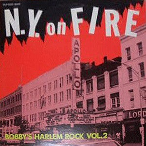 N.Y. On Fire Bobby's Harlem Rock Vol. 2