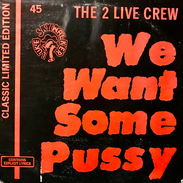 We Want Some Pussy!