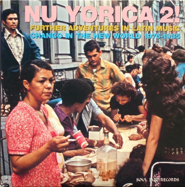 Nu Yorica 2! (Further Adventures In Latin Music: Chango In The New World 1976-1985)
