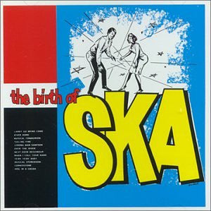 The Birth Of Ska