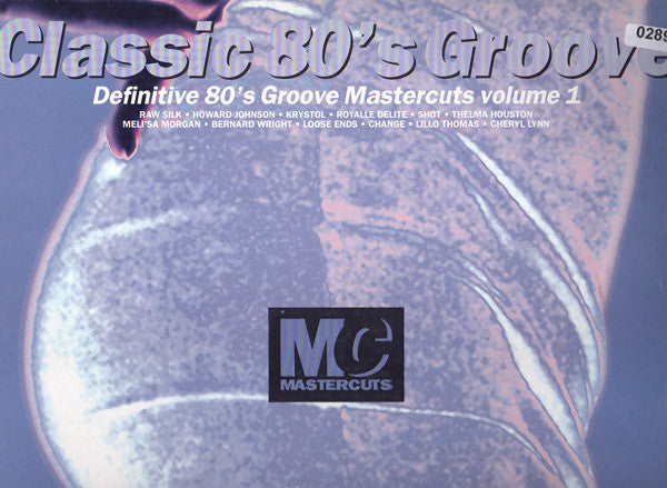 Classic 80's Groove Mastercuts Volume 1