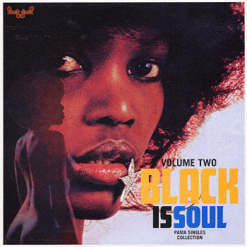 Black Is Soul (Pama Singles Collection) Volume Two