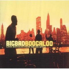 BigBadBoogaloo - Latin Boogaloo From The Big Apple
