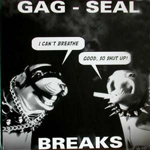 Gag-Seal Breaks
