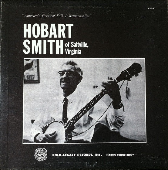 Hobart Smith Of Saltville, Virginia