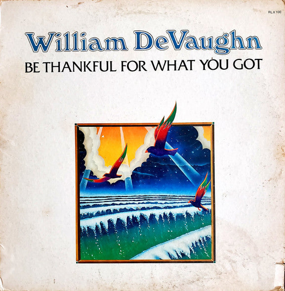 Be Thankful For What You Got