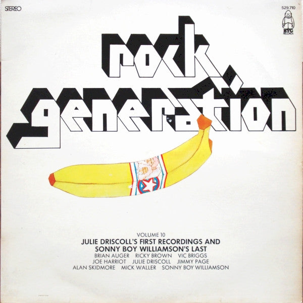 Rock Generation Volume 10 - Julie Driscoll's First Recordings And Sonny Boy Williamson's Last