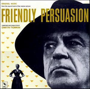 Friendly Persuasion:  Original Music From The Soundtrack Of The Motion Picture
