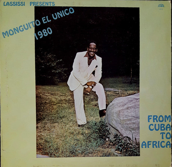 Lassissi Presents Monguito El Unico 1980 - From Africa To Cuba