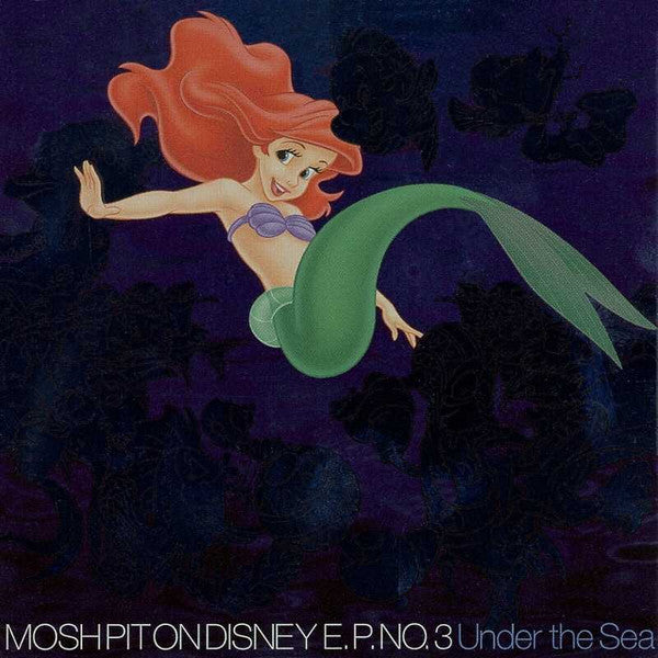 Mosh Pit On Disney E.P. No. 3 Under The Sea