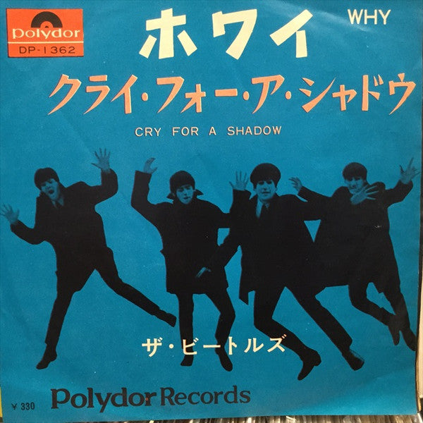 Cry For A Shadow / Why
