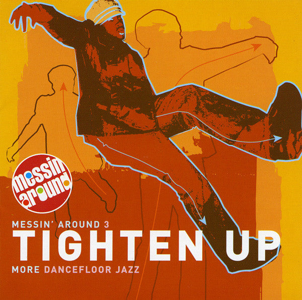 Messin' Around 3 - Tighten Up