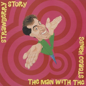 The Man With The Stereo Hands