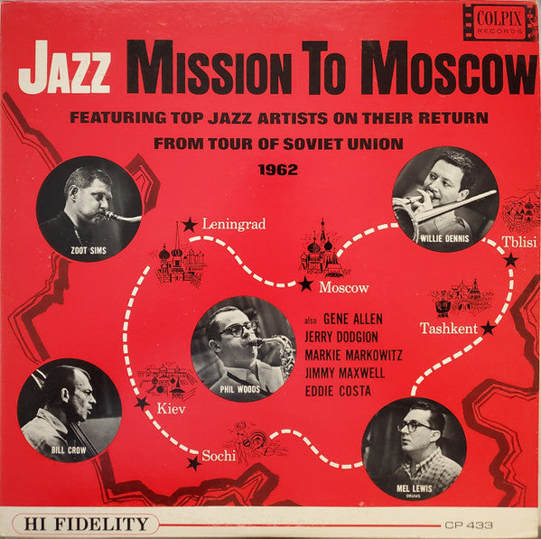 Jazz Mission To Moscow (Featuring Top Jazz Artists On Their Return From Tour Of Soviet Union 1962)