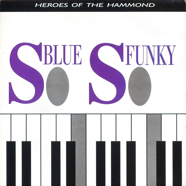 So Blue, So Funky (Heroes Of The Hammond)