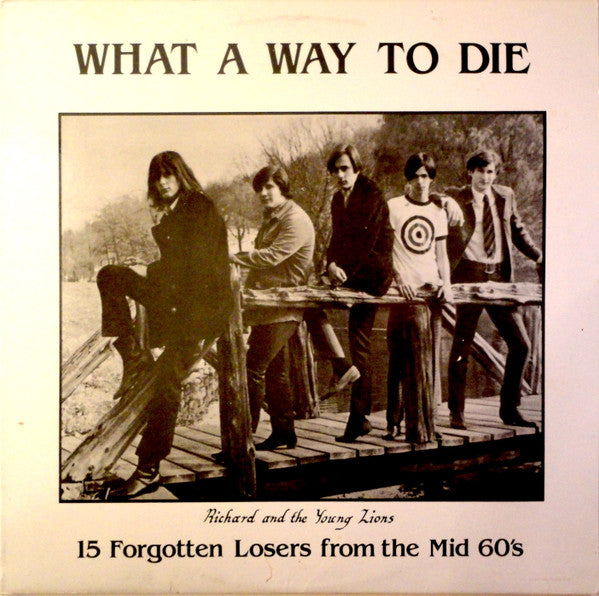 What A Way To Die (15 Forgotten Losers From The Mid 60's)