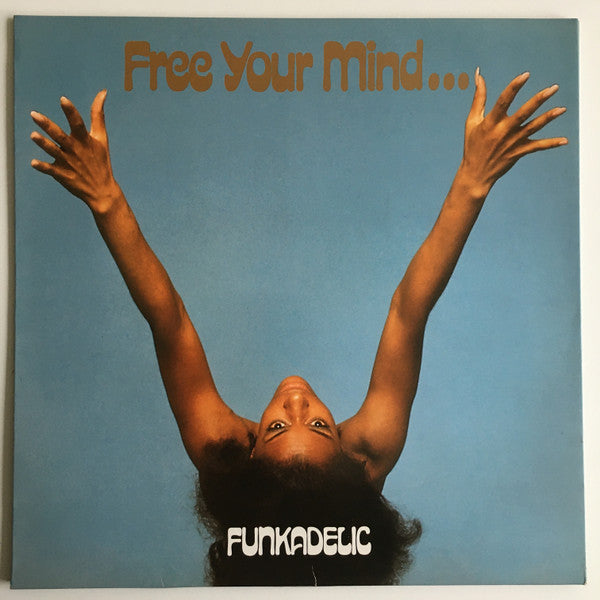 Free Your Mind And Your Ass Will Follow