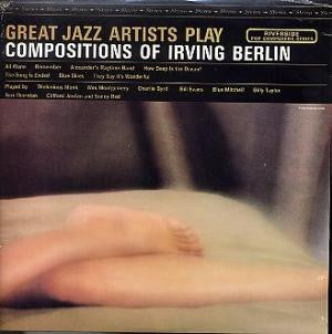 Great Jazz Artists Play Compositions Of Irving Berlin