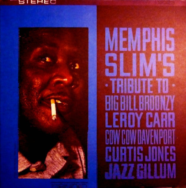 Memphis Slim's Tribute To Big Bill Broonzy, Leroy Carr, Cow Cow Davenport, Curtis Jones, Jazz Gillum