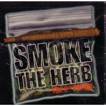 Smoke The Herb 2nd Pound : Various High Grades