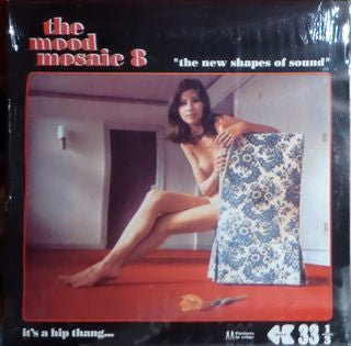 The Mood Mosaic 8 "The New Shapes Of Sound" It's A Hip Thang...