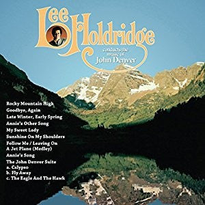 Lee Holdridge Conducts The Music Of John Denver