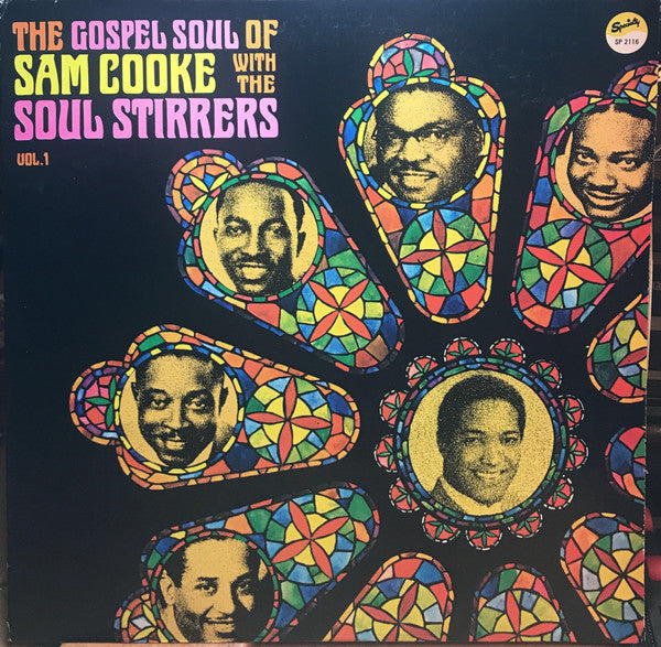The Gospel Soul Of Sam Cooke With The Soul Stirrers Vol. 1