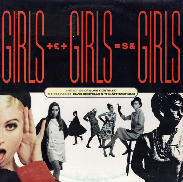 Girls +£÷ Girls =$& Girls (The Songs Of Elvis Costello / The Sounds Of Elvis Costello & The Attractions)