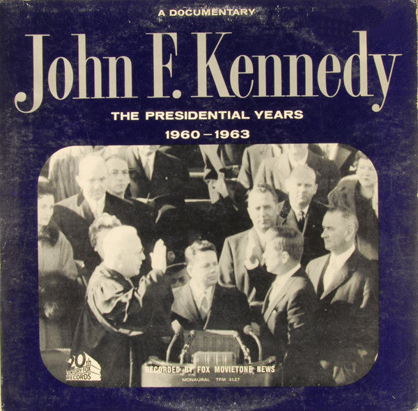 The Presidential Years 1960-1963  (A Documentary)