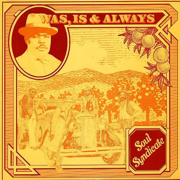 Was, Is & Always