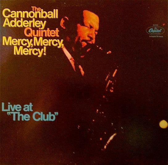 Mercy, Mercy, Mercy! - Live At "The Club"