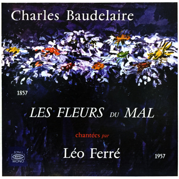 Les Fleurs Du Mal Chantées Par Léo Ferré