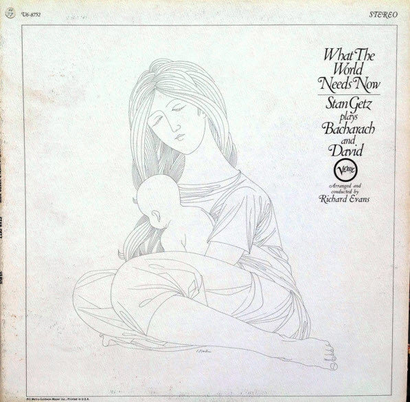 What The World Needs Now - Stan Getz Plays Bacharach And David