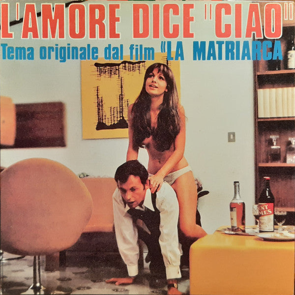L'Amore Dice "Ciao" (Tema Originale Dal Film "La Matriarca")