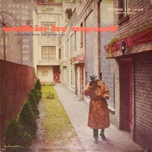 Walkin' By Myself And Other Blues Hits Of The Past